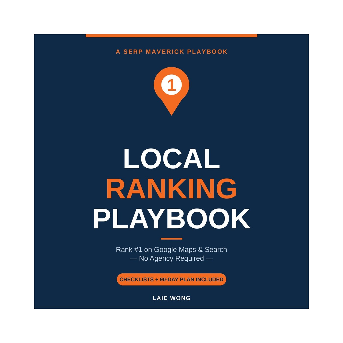 The Local Ranking Playbook (SERP Maverick)